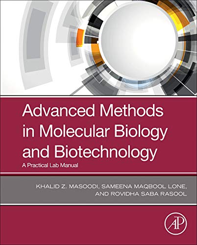 Advanced Methods in Molecular Biology and Biotechnology: A Practical Lab Manual (English Edition)