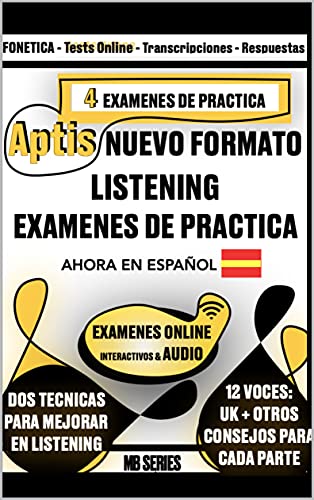 APTIS 2020/1 online LISTENING : - 4 EXAMENES DE PRACTICA, Técnicas para Mejorar en Listening, Consejos, Fonética y Mas (APTIS General - Practice Tests)