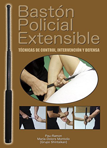 Bastón Policial Extensible: técnicas de control, intervención y defensa