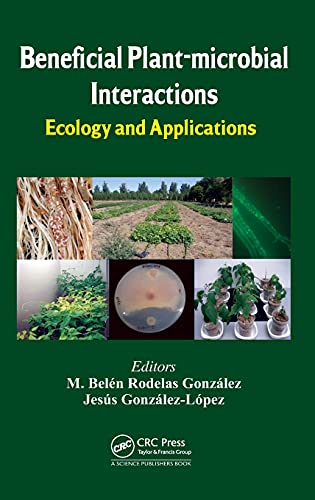 Beneficial Plant-microbial Interactions: Ecology and Applications