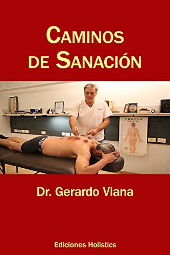 Caminos De Sanación: Manual de Rehabilitación de Dolencias Crónicas