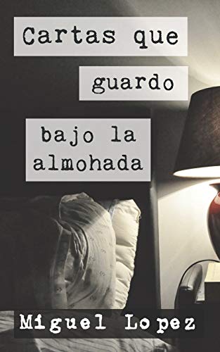 Cartas que guardo bajo la almohada: 1 (Cartas Nocturnas)