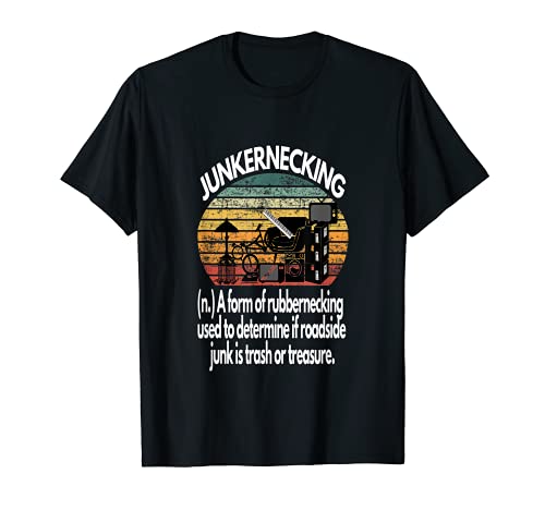 Definición de Junkernecking - Divertido camino tesoro vintage Camiseta