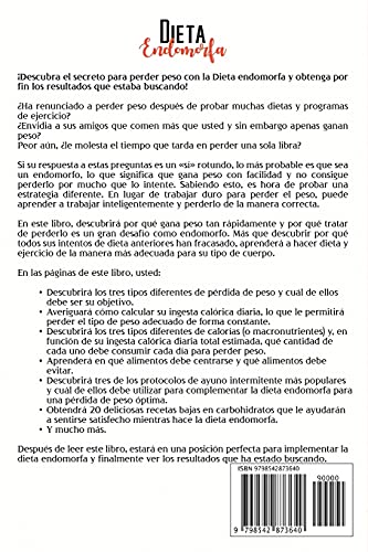 Dieta Endomorfa: La guía definitiva de pérdida de peso para mujeres y hombres con tipo de cuerpo endomorfo Con deliciosas recetas, un plan de comidas, ejercicios y consejos para el ayuno intermitente