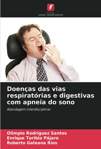 Doenças das vias respiratórias e digestivas com apneia do sono: Abordagem interdisciplinar