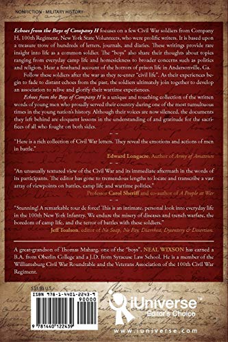 Echoes from the Boys of Company 'H': The Seige of Charleston, the Assault on Fort Wagner,the Virginia Campaigns for Petersburg and Richmond, and ... from the 100th New York State Regiment, Compa