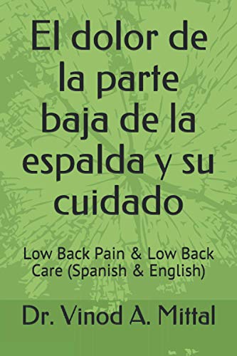 El dolor de la parte baja de la espalda y su cuidado: Low Back Pain & Low Back Care (Spanish & English)