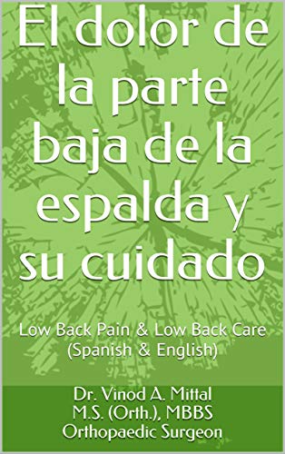 El dolor de la parte baja de la espalda y su cuidado: Low Back Pain & Low Back Care (Spanish & English) (English Edition)