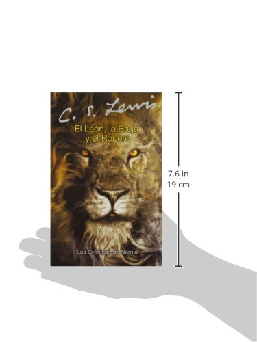 El León, la bruja y el ropero: The Lion, the Witch and the Wardrobe (Spanish Edition): 2 (The Chronicles of Narnia)