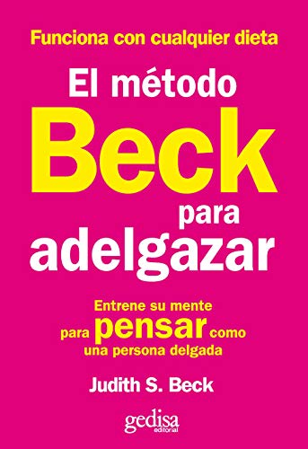 El método Beck para adelgazar (Práctica/Salud)