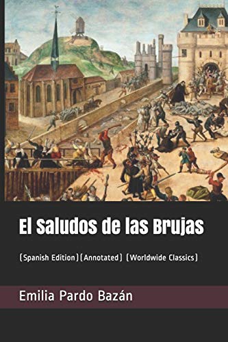 El Saludos de las Brujas: (Spanish Edition)(Annotated) (Worldwide Classics)