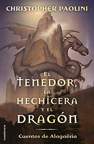 El tenedor, la hechicera y el dragón: Cuentos de Alagaësia (Roca Juvenil)