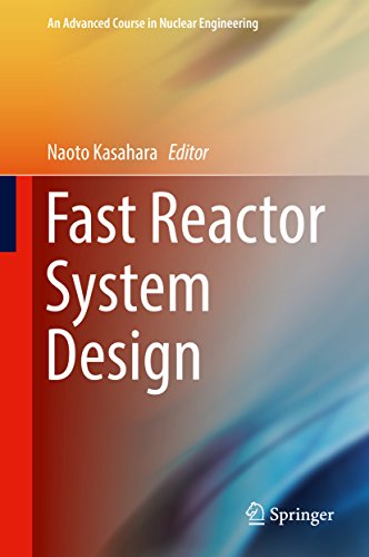 Fast Reactor System Design (An Advanced Course in Nuclear Engineering Book 8) (English Edition)