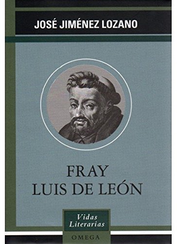 FRAY LUIS DE LEON (LITERATURA-VIDAS LITERARIAS)