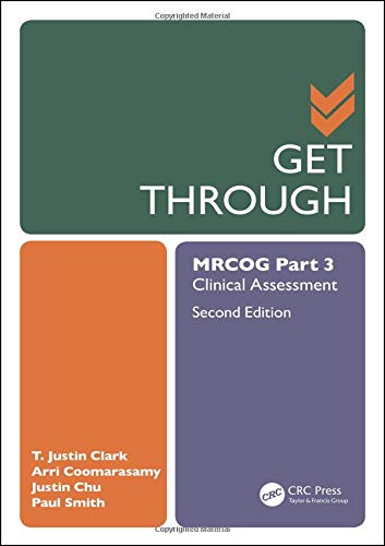 Get Through MRCOG Part 3: Clinical Assessment, Second Edition