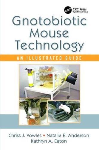 Gnotobiotic Mouse Technology: An Illustrated Guide