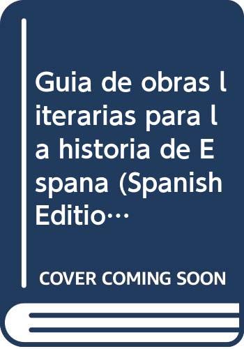 Gu¡a de obras literarias para la historia de España