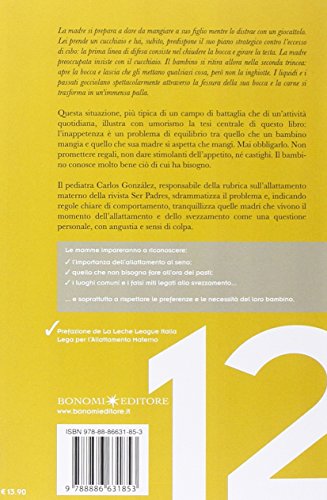 Il mio bambino non mi mangia. Consigli per prevenire e risolvere il problema (Educazione pre e perinatale)