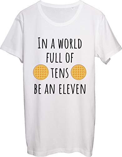 In a World Full of Tens Be an Eleven - Camiseta para hombre