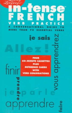 In-Tense French Verb Practice (Living Language In-Tense S.)