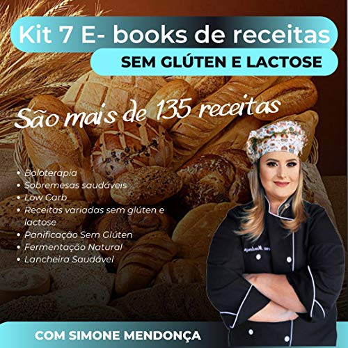 KIT COM 7 E-BOOKS DE RECEITAS SEM GLÚTEN E SEM LACTOSE: Reunimos todos os nossos 7 e- books com as receitas mais desejadas de pães, bolos, salgadinhos ... incrível (E-books k1) (Portuguese Edition)