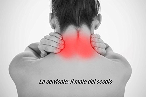 La cervicale: il male del secolo (Italian Edition)