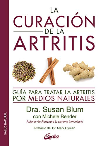 La curación de la artritis. Guia para tratar la artritis por medios naturales: Guía para tratar la artritis por medios naturales (Salud natural)