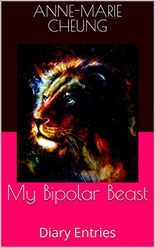 My Bipolar Beast : Diary Entries (English Edition)