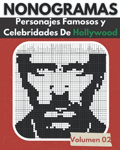 Nonogramas: Personajes Famosos y Celebridades De Hollywood Intermedio a nivel difícil Hanjie, Picross, Griddlers - Libros de Puzle de Nonogramas (Volumen02)