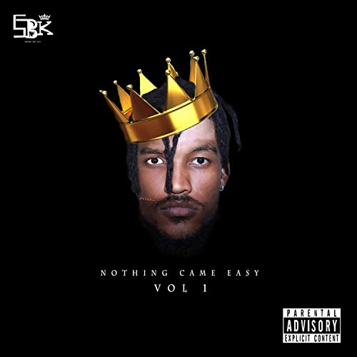 Nothing Came Easy (feat. Slawsin Blue & Lucid Musik) [Explicit]