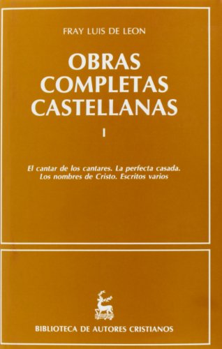 OBRAS COMPLETAS CASTELLANAS DE FRAY LUIS DE LEON. (T.1)