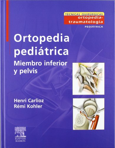 Ortopedia pediátrica. Miembro inferior y pelvis