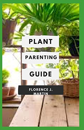 Plant Parenting Guide: Plant Parenting is a beginner-friendly introduction to plant propagation through cuttings, layering, dividing, and more