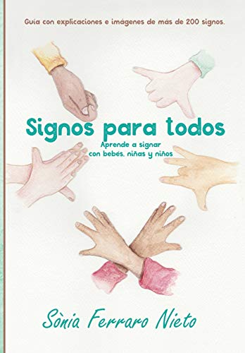 Signos para todos: Aprende a signar con bebés, niñas y niños.