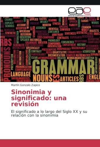 Sinonimia y significado: una revisión: El significado a lo largo del Siglo XX y su relación con la sinonimia