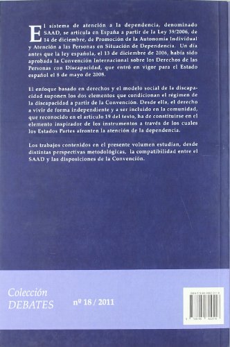 Situaciones de dependencia, discapacidad y derechos: Una mirada a la Ley 39/2006 de Promoción de la Autonomía Personal y Atención a las Personas en ... Personas con Discapacidad (Colección Debates)