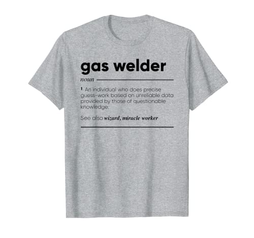 Soldador de gas Definición divertida Camiseta