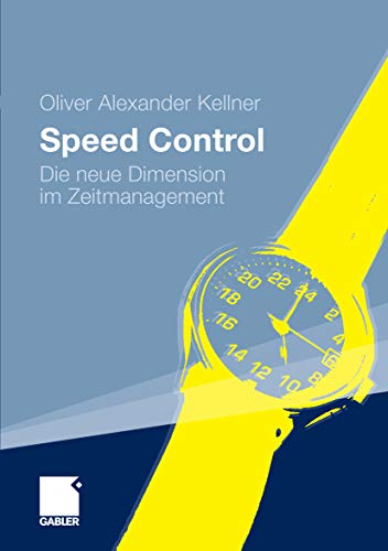 Speed Control: Die neue Dimension im Zeitmanagement (German Edition)