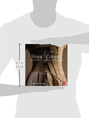 Stays and Corsets: Historical Patterns Translated for the Modern Body