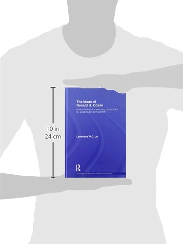 The Ideas of Ronald H. Coase: Market failure and planning by contract for sustainable development: 138 (Routledge Studies in the History of Economics)