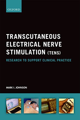 Transcutaneous Electrical Nerve Stimulation (TENS): Research to support clinical practice (English Edition)