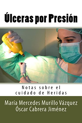 Ulceras por Presion (Notas sobre el cuidado de Heridas nº 11)