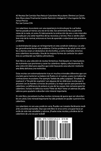 45 Recetas De Comidas Para Reducir Calambres Musculares: Elimine Los Calambres Musculares Finalmente Usando Nutrición Inteligente Y Una Ingesta De Vitaminas Precisa