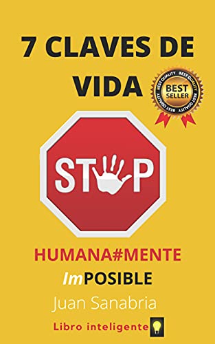 7 CLAVES DE VIDA: HUMANAMENTE IMPOSIBLE