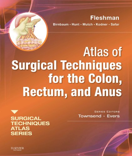 Atlas of Surgical Techniques for Colon, Rectum and Anus: (A Volume in the Surgical Techniques Atlas Series) (English Edition)