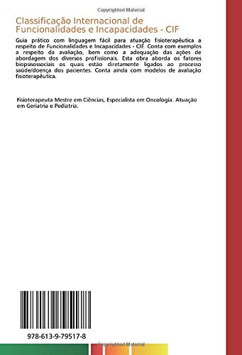 Classificação Internacional de Funcionalidades e Incapacidades - CIF: Guia prático para fisioterapeutas