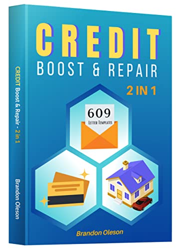 CREDIT BOOST & REPAIR : 2 IN 1 - How to Raise Your Score to 800 Points. All Secrets Made Easy + 16 Letter templates to Enforce Your Rights Under Section ... Violations by Creditors (English Edition)