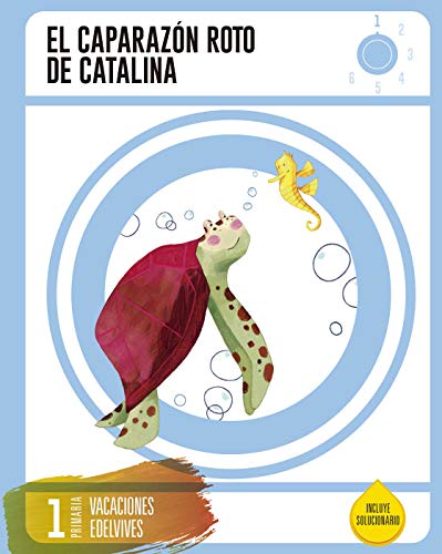 Cuaderno de Vacaciones 1 º Primaria-El Caparazón roto de Catalina - 9788414002698