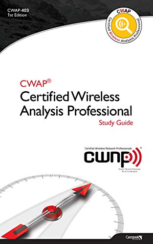 CWAP-403 Certified Wireless Analysis Professional (Black & White): Study and Reference Guide (English Edition)