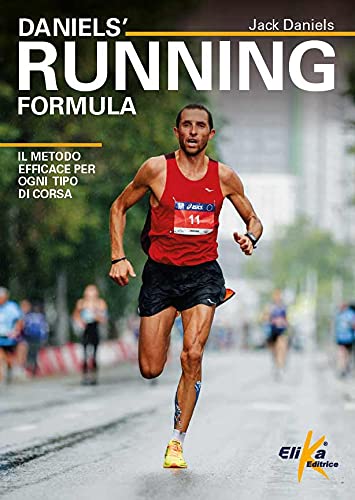 Daniels' Running Formula. Il metodo efficace per ogni tipo di corsa